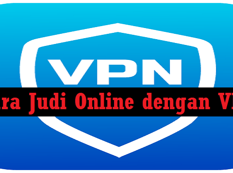 VPN Untuk Judi Slot Online